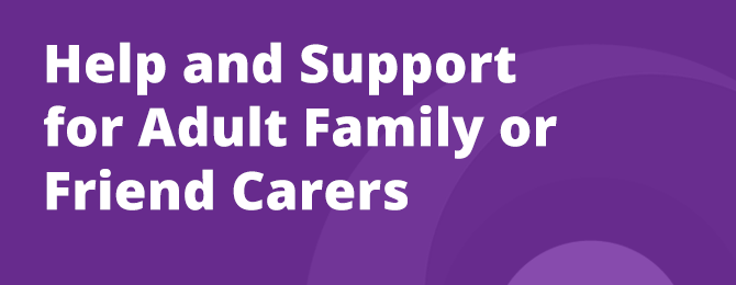 Information for Carers of Friends and Family Carers Panel